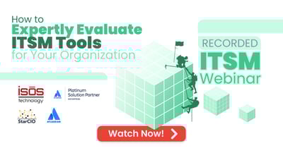 [Watch the Webinar] How to Expertly Evaluate ITSM Tools for Your Organization