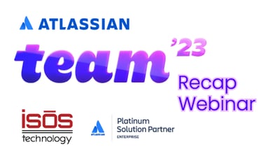 Atlassian Team ’23 Recap Webinar: Top Takeaways from the Conference