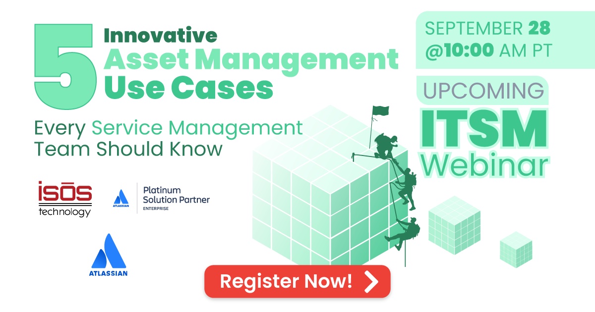 [New Webinar] 5 Innovative Asset Management Use Cases Every Service Management Team Should Know