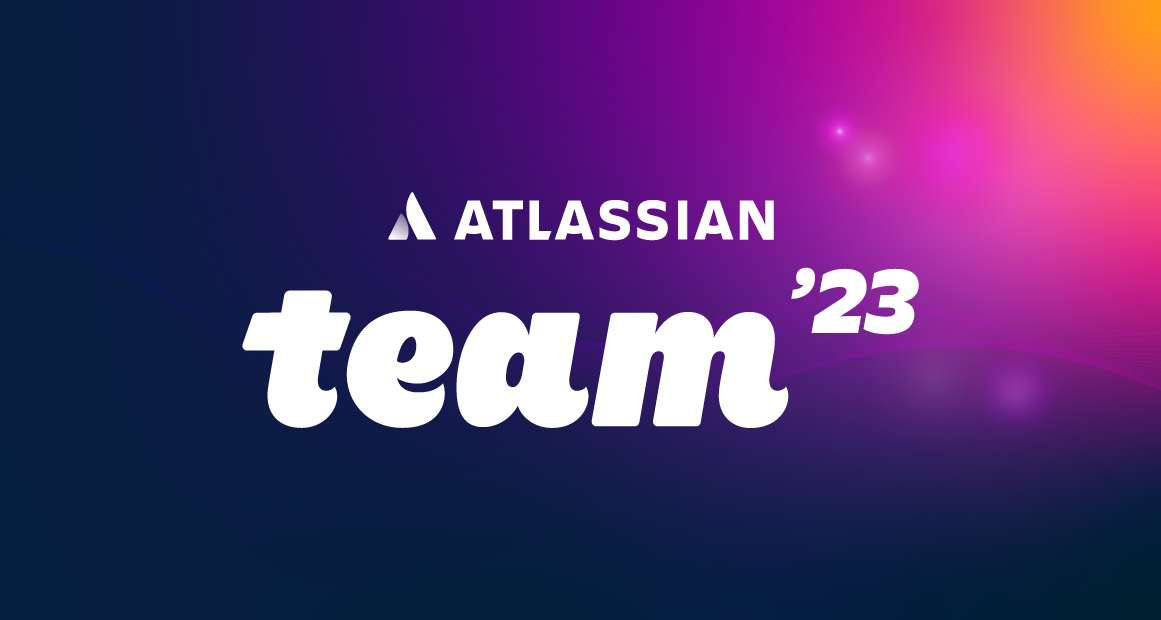 Get up to speed with Atlassian at Team ‘23 in April