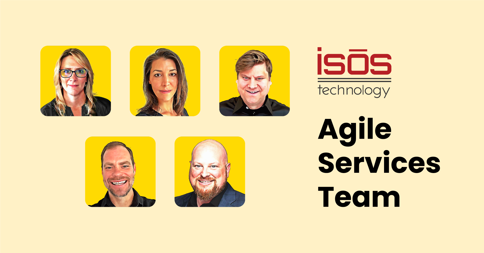 Meet the Isos Technology Agile Services Team