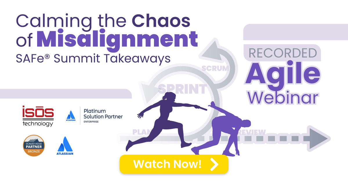 [Watch the Webinar] Calming the Chaos of Misalignment: SAFe® Summit Takeaways