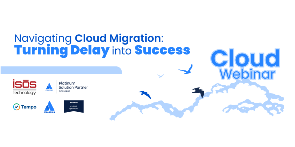 [New Webinar] Navigating Cloud Migration: Turning Delay into Success