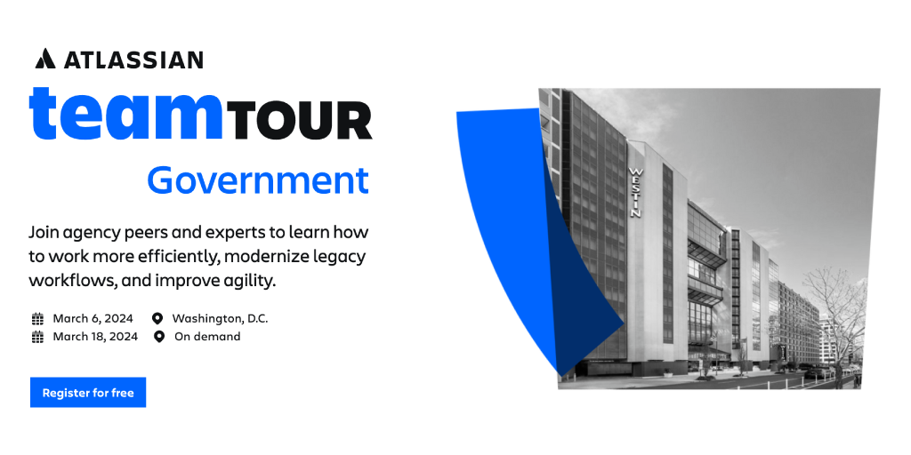 Atlassian Team Tour: Government - We Can't Wait!
